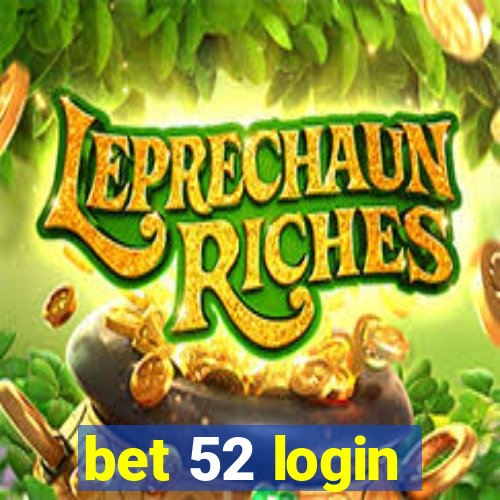 bet 52 login